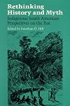 Rethinking History and Myth: Indigenous South American Perspectives on the Past