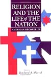 Religion and the Life of the Nation: AMERICAN RECOVERIES
