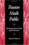 Passion Made Public: Elizabethan Lyric, Gender, and Performance
