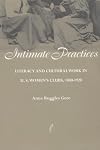 Intimate Practices: Literacy and Cultural Work in U.S. Women's Clubs, 1880-1920