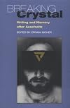 Breaking Crystal: Writing and Memory After Auschwitz