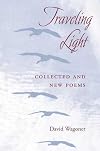 Traveling Light: COLLECTED AND NEW POEMS (Illinois Poetry (Paperback))