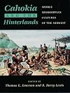 Cahokia and the Hinterlands: Middle Mississippian Cultures of the Midwest