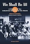 We Shall Be All: A History of the Industrial Workers of the World [abridged]