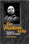 For Freedom's Sake: The Life of Fannie Lou Hamer