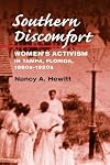 Southern Discomfort: Women's Activism in Tampa, Florida, 1880s-1920s