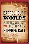 Barrelhouse Words: A Blues Dialect Dictionary