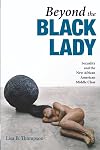 Beyond the Black Lady: Sexuality and the New African American Middle Class