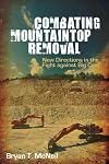 Combating Mountaintop Removal: New Directions in the Fight against Big Coal