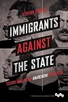 Immigrants against the State: Yiddish and Italian Anarchism in America (Working Class in American History)