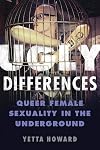 Ugly Differences: Queer Female Sexuality in the Underground