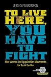 To Live Here, You Have to Fight