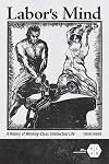 Labor’s Mind: A History of Working-Class Intellectual Life