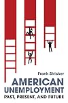 American Unemployment: Past, Present, and Future