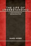 The Life of Understanding: A Contemporary Hermeneutics