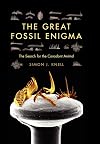 The Great Fossil Enigma: The Search for the Conodont Animal (Life of the Past)