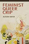 Feminist, Queer, Crip