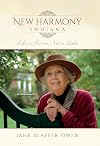 New Harmony, Indiana: Like a River, Not a Lake: A Memoir
