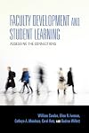 Faculty Development and Student Learning: Assessing the Connections (Scholarship of Teaching and Learning)