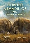 Horned Armadillos and Rafting Monkeys: The Fascinating Fossil Mammals of South America (Life of the Past)