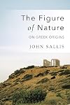 The Figure of Nature: On Greek Origins