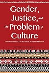 Gender, Justice, and the Problem of Culture: From Customary Law to Human Rights in Tanzania