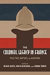 The Colonial Legacy in France: Fracture, Rupture, and Apartheid