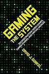 Gaming the System: Deconstructing Video Games, Games Studies, and Virtual Worlds