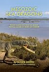 Mesozoic Sea Dragons: Triassic Marine Life from the Ancient Tropical Lagoon of Monte San Giorgio (Life of the Past)