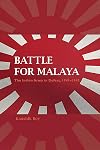 Battle for Malaya: The Indian Army in Defeat, 1941–1942 (Twentieth-Century Battles)