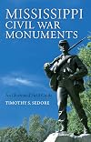 Mississippi Civil War Monuments: An Illustrated Field Guide