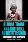 Global Trade and Cultural Authentication: The Kalabari of the Niger Delta