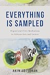 Everything Is Sampled: Digital and Print Mediations in African Arts and Letters