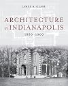 Architecture in Indianapolis: 1820–1900