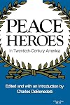 Peace Heroes in Twentieth-Century America (A Midland Book)