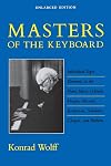Masters of the Keyboard, Enlarged Edition: Individual Style Elements in the Piano Music of Bach, Haydn, Mozart, Beethoven, Schubert, Chopin, and Brahms (Midland Book)