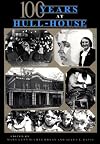 One Hundred Years at Hull-House