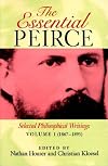 The Essential Peirce, Volume 1: Selected Philosophical Writings, 1867-1893