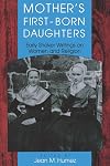 Mother's First-Born Daughters: Early Shaker Writings on Women and Religion