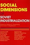 Social Dimensions of Soviet Industrialization