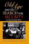 Old Age and the Search for Security: An American Social History
