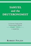 Samuel and the Deuteronomist: A Literary Study of the Deuteronomic History Part Two: 1 Samuel (Indiana Studies in Biblical Literature) (Pt. 2)