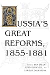 Russia's Great Reforms, 1855-1881