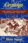 Crossings: The Great Transatlantic Migrations, 1870-1914