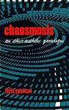 Chaosmosis: An Ethico-Aesthetic Paradigm