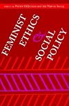 Feminist Ethics and Social Policy (A Hypatia Book)