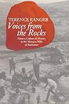 Voices from the Rocks: Nature, Culture, and History in the Matopos Hills of Zimbabwe