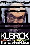 Kubrick: Inside a Film Artist's Maze
