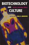 Biotechnology and Culture: Bodies, Anxieties, Ethics (Theories of Contemporary Culture)