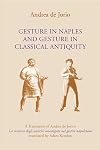 Gesture in Naples and Gesture in Classical Antiquity: A Translation of